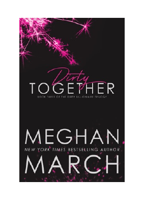 Letöltés Dirty Together PDF Ingyenes - Meghan March.pdf